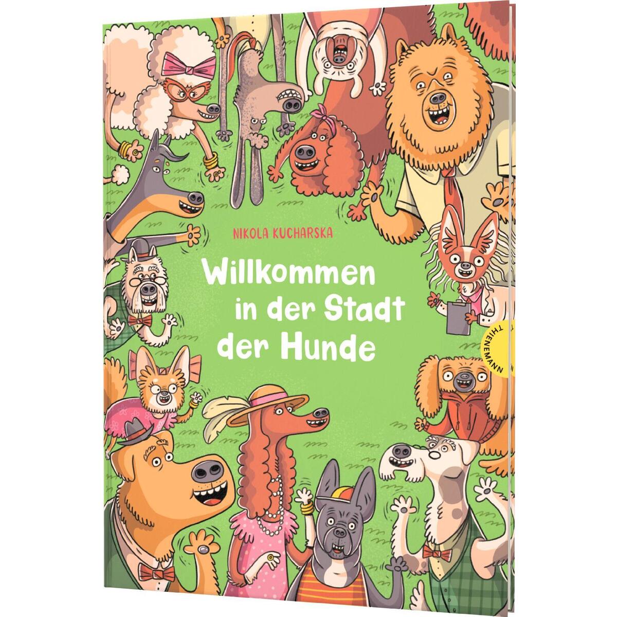 Willkommen in der Stadt der Hunde Willkommen in der Stadt der Hunde von Thienemann