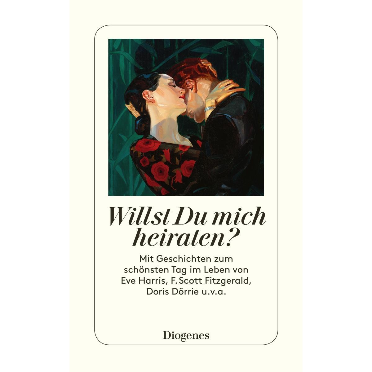Willst Du mich heiraten? Willst Du mich heiraten? von Diogenes Verlag AG