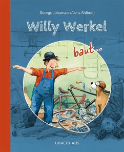 Willy Werkel baut ... von Urachhaus