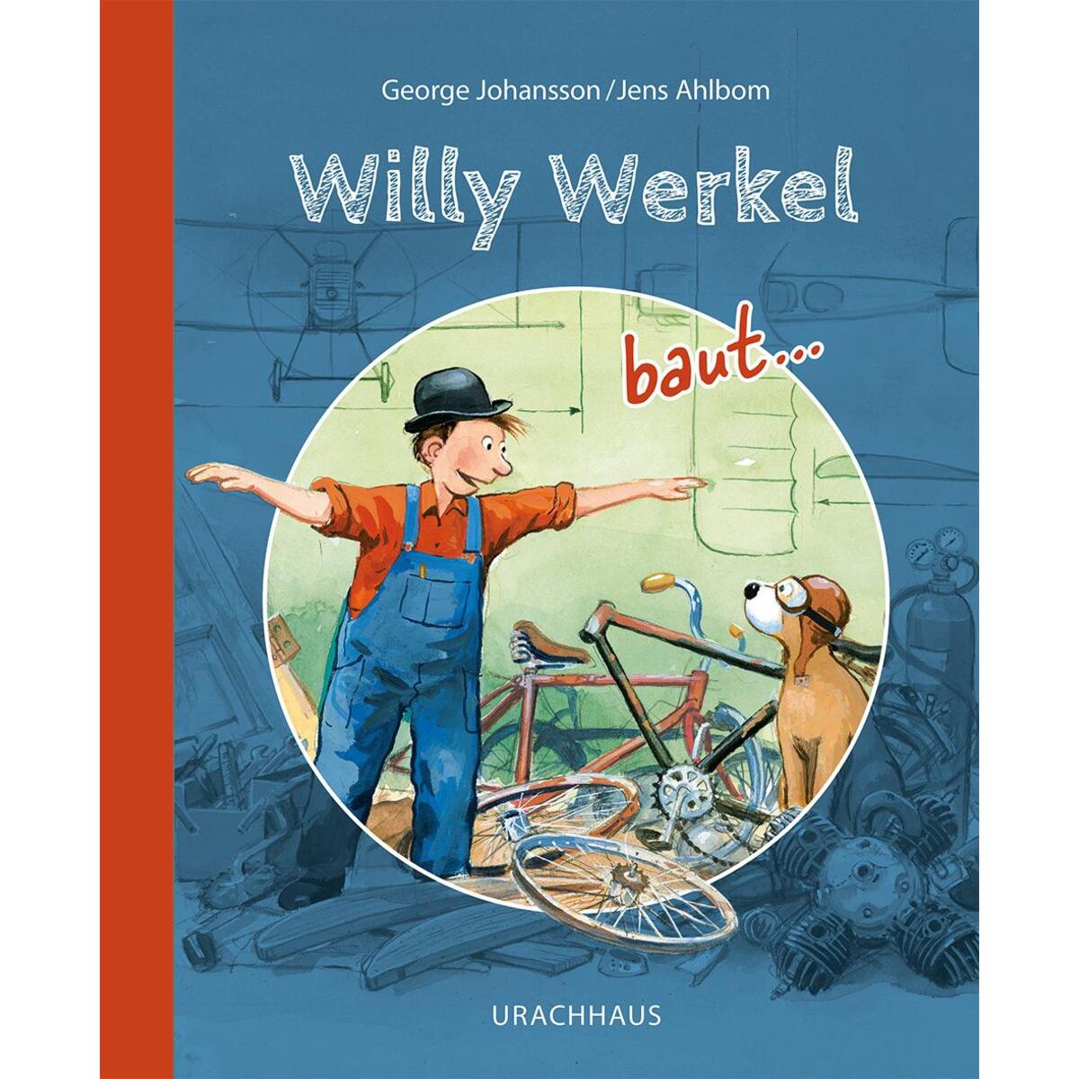 Willy Werkel baut ... von Urachhaus/Geistesleben