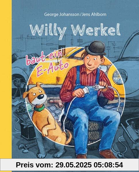 Willy Werkel baut ein E-Auto Willy Werkel baut ein E-Auto