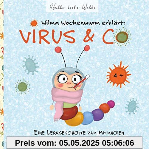 Wilma Wochenwurm erklärt: Virus & Co: Eine Lerngeschichte für Kinder in Kita und Grundschule Wilma Wochenwurm erklärt: Virus & Co: Eine Lerngeschichte für Kinder in Kita und Grundschule