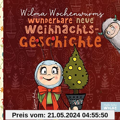 Wilma Wochenwurms wunderbare neue Weihnachtsgeschichte: Oder: Vom Yeti, der nicht mehr allein sein wollte. Für Kinder ab 5 Jahren im Advent zum Mitmachen, Rätseln und Vorlesen