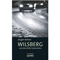 Wilsberg und die dritte Generation / Wilsberg Band 17