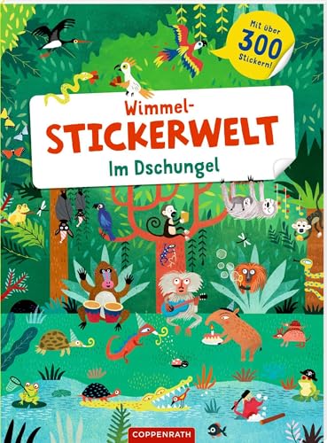 Wimmel-Stickerwelt – Im Dschungel: Mit über 300 Stickern