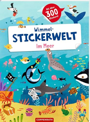 Wimmel-Stickerwelt – Im Meer: Mit über 300 Stickern