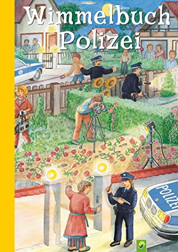 Wimmelbuch Polizei für Kinder ab 3 Jahren: Großformat, stabile Pappe für die Kleinsten (Wimmelbücher) Wimmelbuch Polizei für Kinder ab 3 Jahren: Großformat, stabile Pappe für die Kleinsten (Wimmelbücher) von Schwager & Steinlein Verlag GmbH