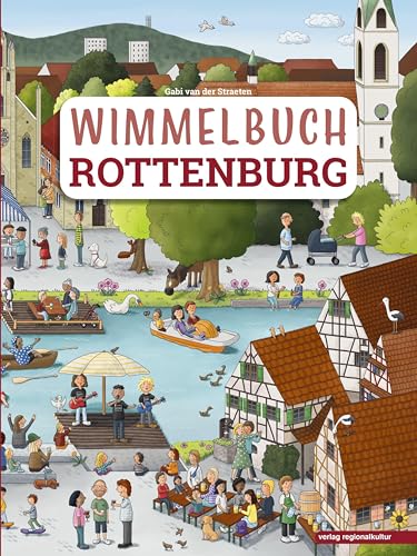 Wimmelbuch Rottenburg Wimmelbuch Rottenburg von Regionalkultur Verlag Gmb