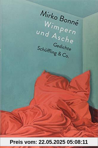 Wimpern und Asche: Gedichte