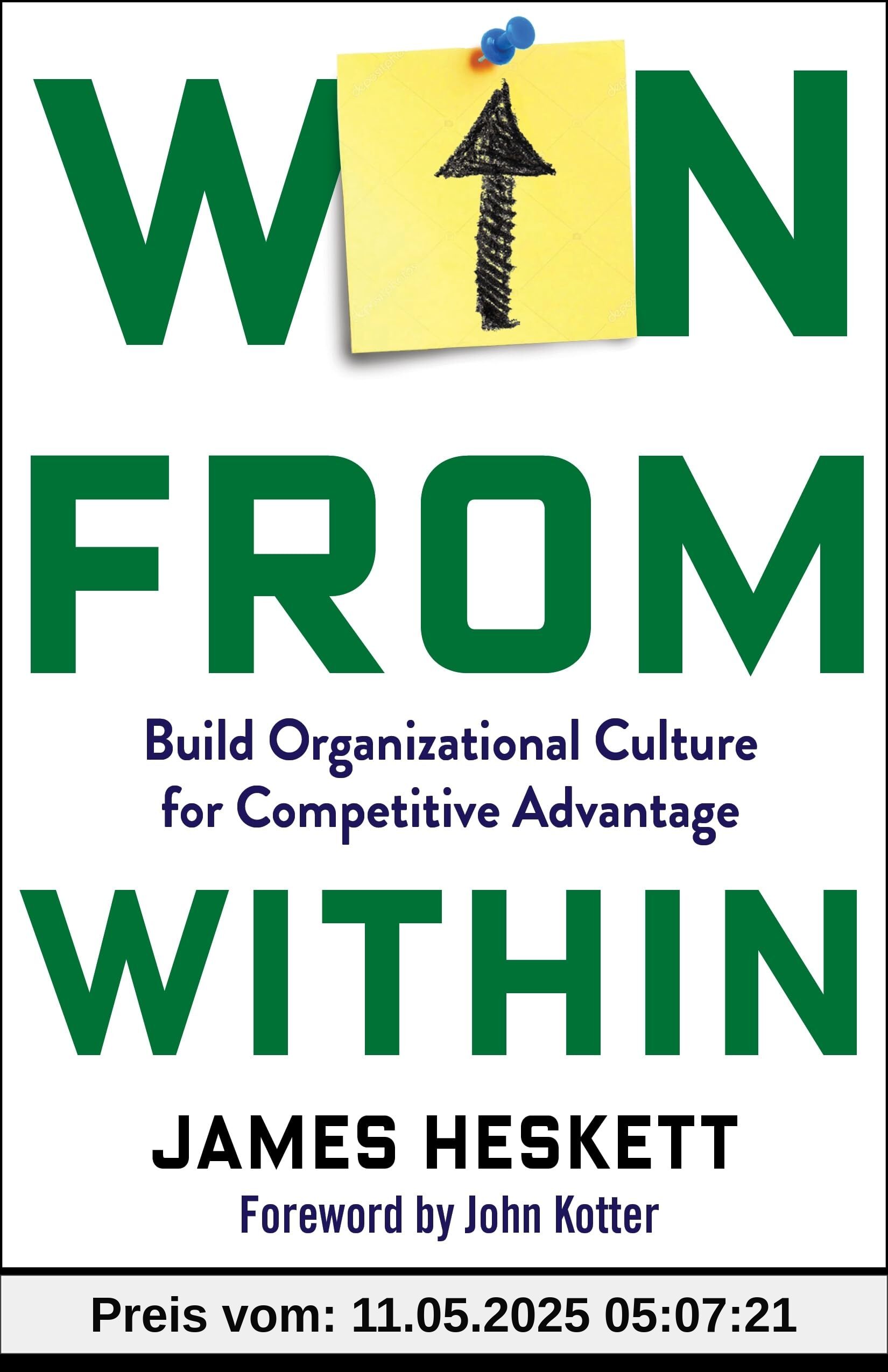 Win from Within: Build Organizational Culture for Competitive Advantage Win from Within: Build Organizational Culture for Competitive Advantage