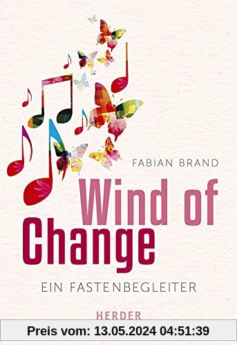 Wind of Change: Ein Fastenbegleiter (Herder Spektrum)