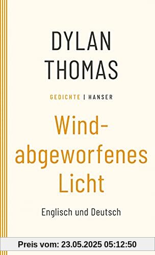 Windabgeworfenes Licht: Gedichte. Englisch und Deutsch