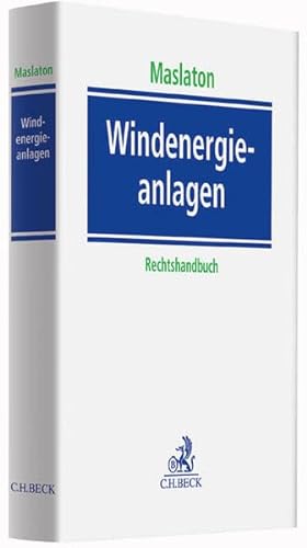 Windenergieanlagen: Ein Rechtshandbuch von C.H.Beck
