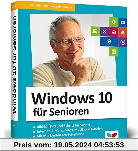 Windows 10 für Senioren: Der Lernkurs für Späteinsteiger – extra große Schrift und viele Merkhilfen. Neuauflage inkl. April 2018 Update