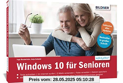 Windows 10 für Senioren: Ohne Vorkenntnisse. Leicht verständlich. Komplett in Farbe!