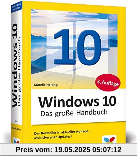 Windows 10: Das große Handbuch. Das Standardwerk für die Praxis. Aktuell inkl. des Frühjahrs-Updates 2020. Windows 10: Das große Handbuch. Das Standardwerk für die Praxis. Aktuell inkl. des Frühjahrs-Updates 2020.