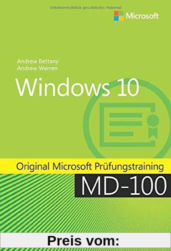 Windows 10: Original Microsoft Prüfungstraining MD-100 (Original Microsoft Training)