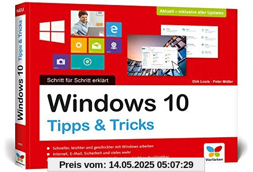 Windows 10: Schritt für Schritt erklärt. Alles auf einen Blick, komplett in Farbe. Aktuell inkl. April 2018 Update.