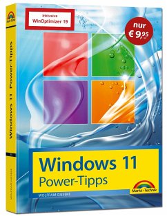 Windows 11 Power Tipps - Sonderausgabe inkl. WinOptimizer 19 Vollversion - Das Maxibuch: Optimierung, Troubleshooting Insider Tipps für Windows 11 von Markt + Technik
