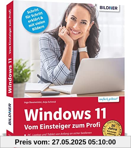 Windows 11 - Vom Einsteiger zum Profi: Das umfassende Lernbuch und Nachschlagewerk