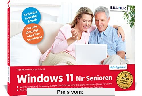Windows 11 für Senioren: Das umfassende Lernbuch für Einsteiger ohne Vorkenntnisse. Leicht verständlich, große Schrift & komplett in Farbe!