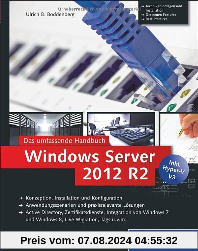 Windows Server 2012 R2: Das umfassende Handbuch. Inkl. Hyper-V: (Galileo Computing)