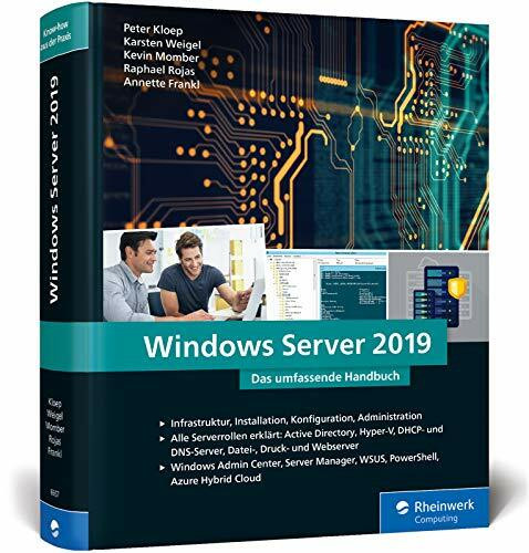Windows Server 2019: Das umfassende Handbuch von den Microsoft-Experten. Praxiswissen für alle...