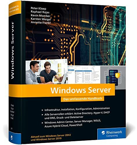 Windows Server: Das umfassende Handbuch von den Microsoft-Experten. Praxiswissen für alle Wind...