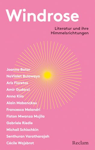 Windrose. Literatur und ihre Himmelsrichtungen: Literatur als Kompass – Eine Anthologie mit Erzählungen und Essays (Reclam Taschenbuch) von Reclam, Philipp, jun. GmbH, Verlag