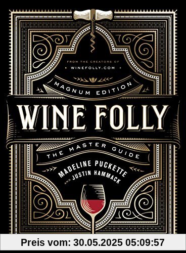 Wine Folly: Magnum Edition: The Master Guide