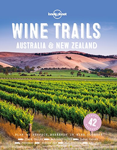 Lonely Planet Wine Trails - Australia & New Zealand (Lonely Planet Food)