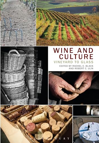 Wine and Culture: Vineyard to Glass von Bloomsbury
