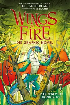 Das bedrohte Königreich / Wings of Fire Graphic Novel Bd.3 von Adrian Verlag