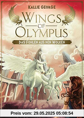 Wings of Olympus - Das Fohlen aus den Wolken: Kinderbuch ab 11 Jahre - Für Mädchen und Jungen - Magische Pferde - Griechische Mythologie