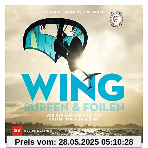 Wingsurfen & Wingfoilen: Von den Anfängen bis zum ersten Sprungmanöver
