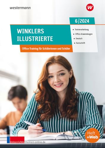 Winklers Illustrierte: Ausgabe Juni 6/2024 (Winklers Illustrierte: Textverarbeitung, Office-Anwendungen, Bürotechnik, Deutsch, Kurzschrift - Jahrgang 2024) von Westermann Berufliche Bildung