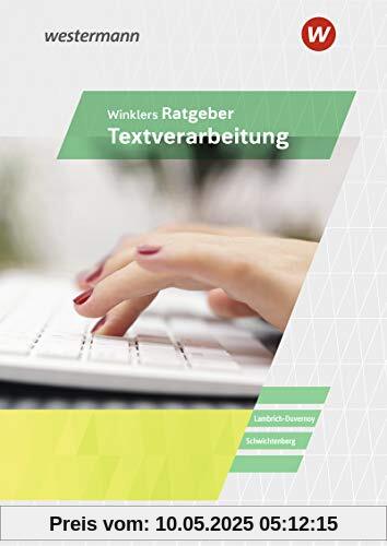 Winklers Ratgeber für die Textverarbeitung: Neueste Norm DIN 5008: Schülerband Winklers Ratgeber für die Textverarbeitung: Neueste Norm DIN 5008: Schülerband