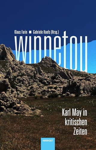 Winnetou. Karl May in kritischen Zeiten von Hirnkost