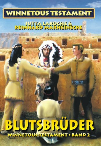Winnetous Testament / Blutsbrüder Winnetous Testament / Blutsbrüder