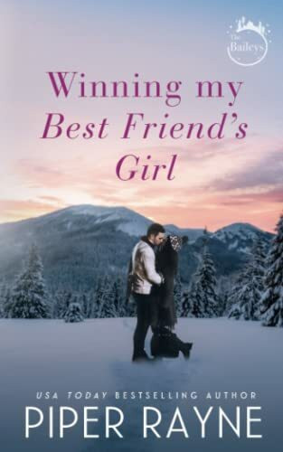 Winning my Best Friend's Girl (The Baileys, Band 8)