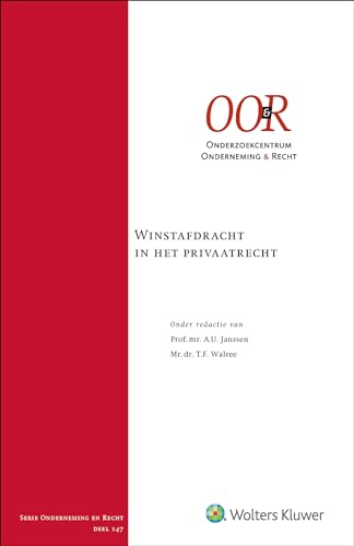Winstafdracht in het privaatrecht (Onderneming en recht, 147) von Uitgeverij Kluwer BV