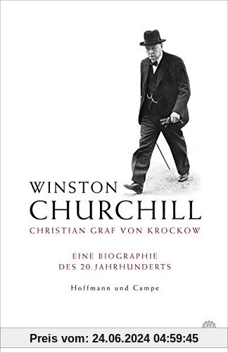 Winston Churchill: Eine Biographie des 20. Jahrhunderts