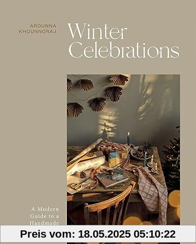 Winter Celebrations: A Modern Guide to a Handmade Christmas Winter Celebrations: A Modern Guide to a Handmade Christmas