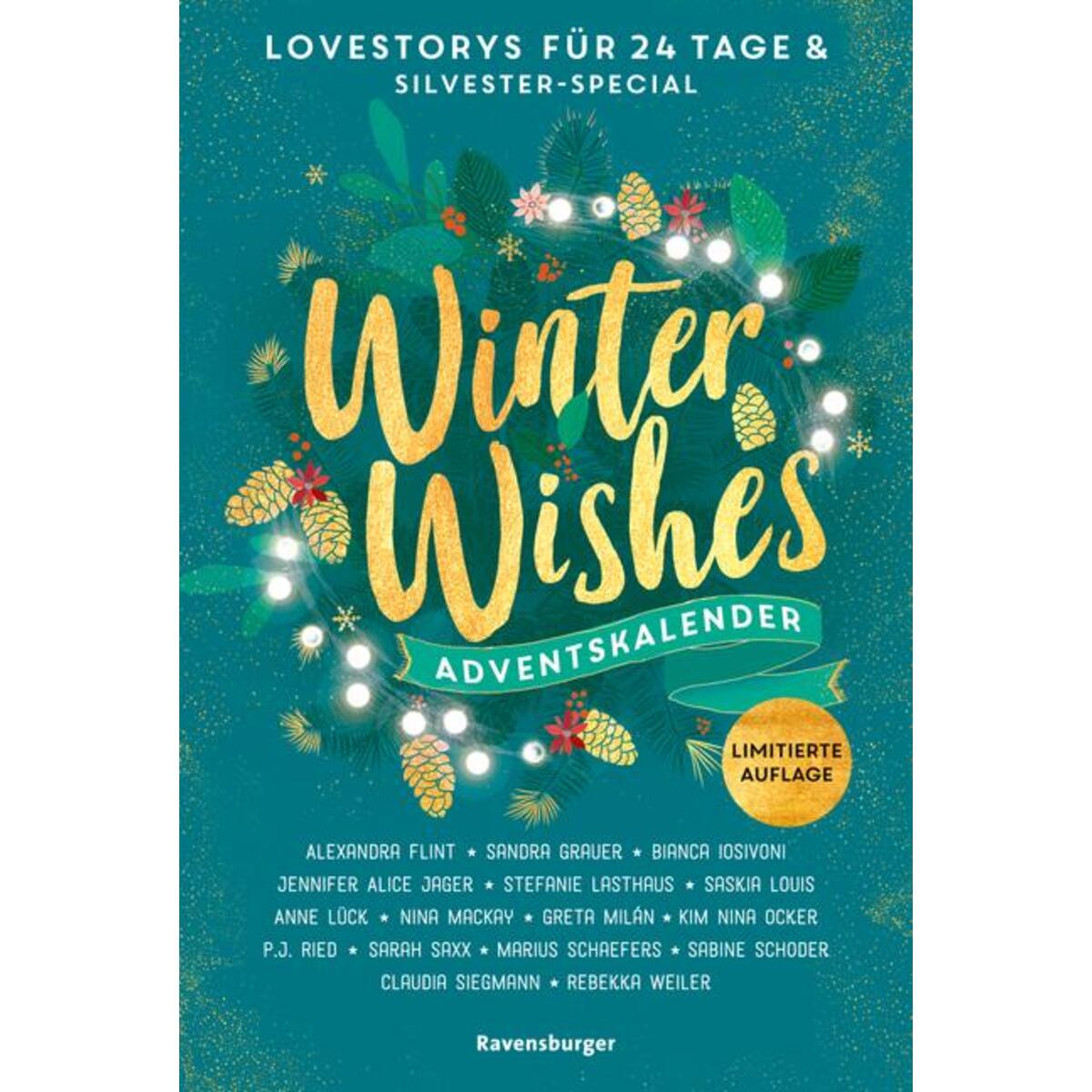 Winter Wishes. Ein Adventskalender. Lovestorys für 24 Tage plus Silvester-Specia... Winter Wishes. Ein Adventskalender. Lovestorys für 24 Tage plus Silvester-Specia... von Ravensburger Verlag