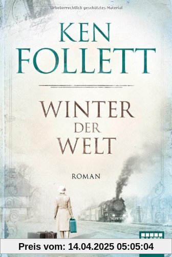 Winter der Welt: Die Jahrhundert-Saga. Roman