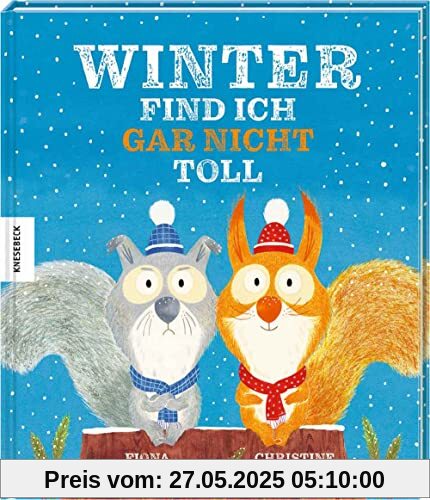 Winter find ich gar nicht toll: Wintergeschichte zum Vorlesen für Kinder ab 3 Jahren