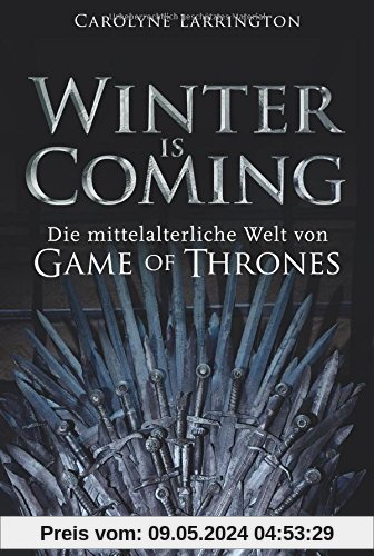 Winter is Coming: Die mittelalterliche Welt von Game of Thrones