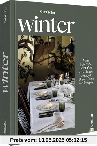 Winter: Vom Feiern und Genießen in der kalten Jahreszeit. Unsere Feste und Rezepte Winter: Vom Feiern und Genießen in der kalten Jahreszeit. Unsere Feste und Rezepte