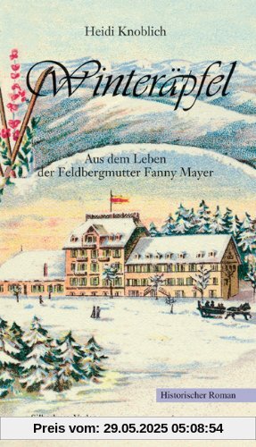 Winteräpfel: Aus dem Leben der Feldbergmutter Fanny Mayer Winteräpfel: Aus dem Leben der Feldbergmutter Fanny Mayer