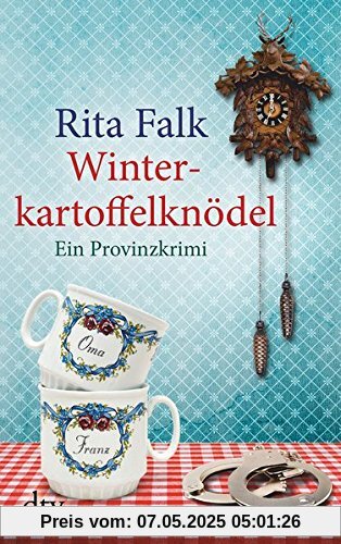 Winterkartoffelknödel: Ein Provinzkrimi (Franz Eberhofer)